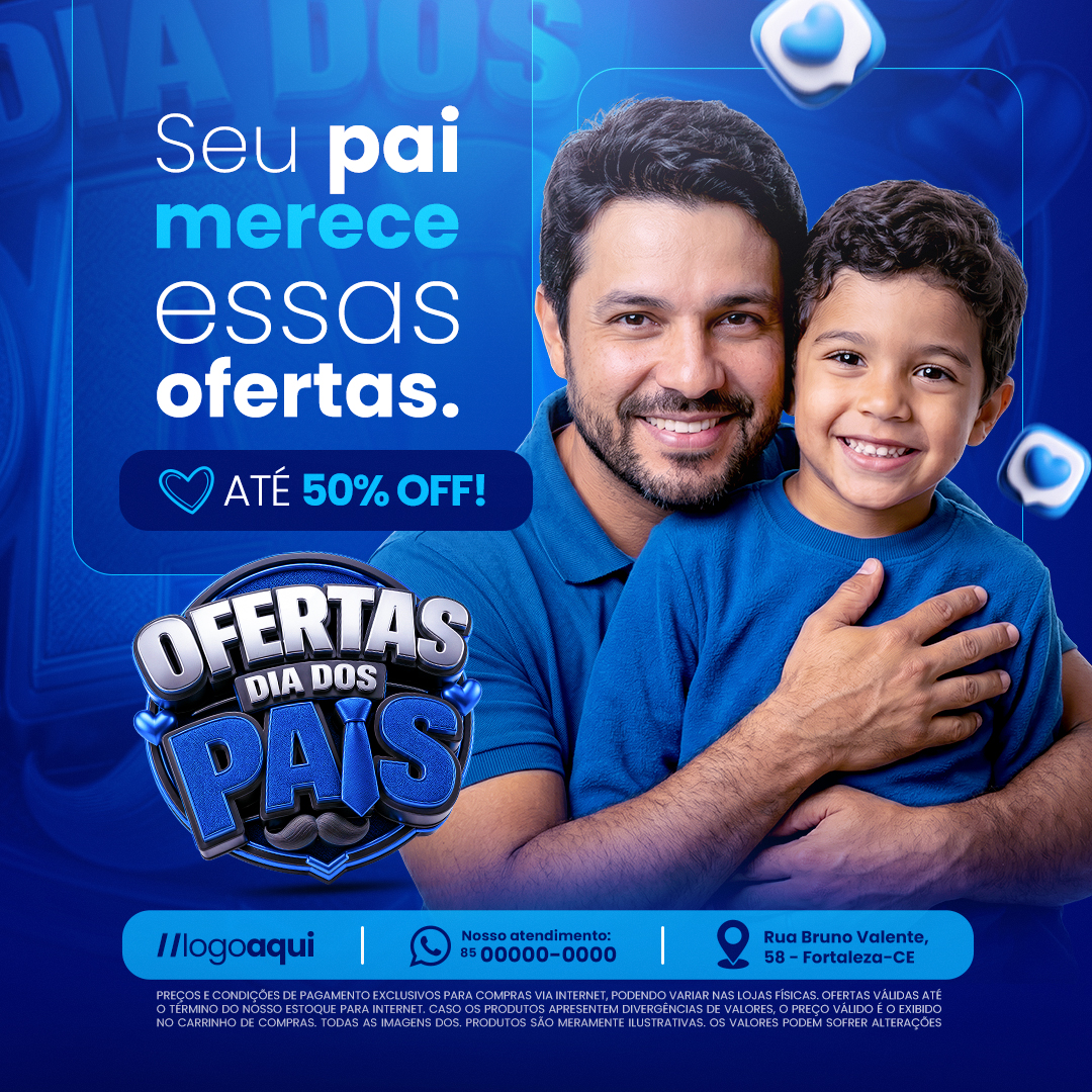 Ofertas Dia das Pais Seu Pai Merece Até 50 Off PSD Editável